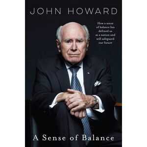 A Sense of Balance -- John Howard